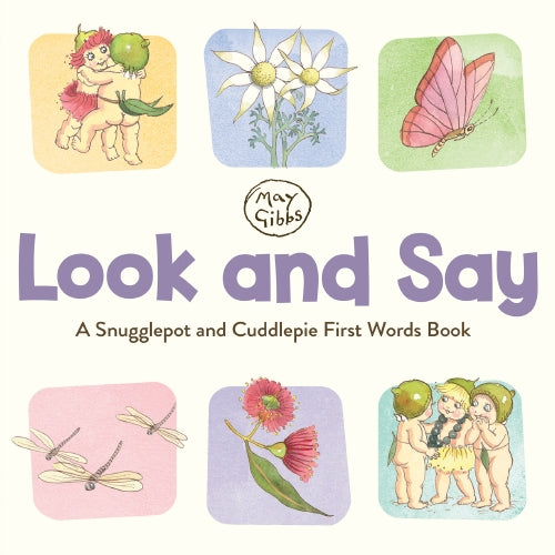 Look and Say: A Snugglepot and Cuddlepie First Words Book
